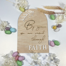 Load image into Gallery viewer, 'By Grace we are saved through Faith' Decorative Plaque
